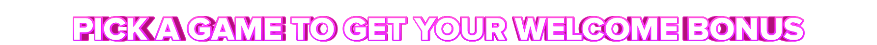 LuckyNova PICK A GAME TO GET YOUR WELCOME BONUS